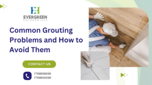 Common Grouting Problems and How to Avoid Them