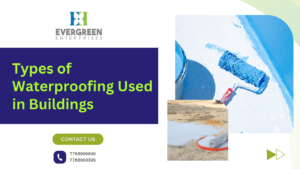 Types of Waterproofing Used in Buildings